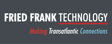Fried Frank Technology - Making Transatlantic Connections