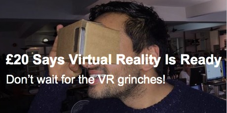 £20 says VR is Ready