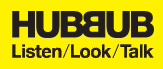Hubbub - Listen/Look/Talk